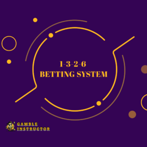 1-3-2-6 Betting System