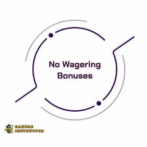 No wagering bonuses