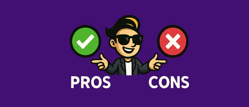 Pros and cons